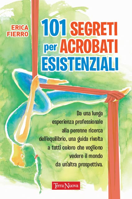 101 segreti per acrobati esistenziali